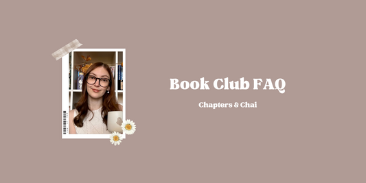 Chapters & Chai Book Club FAQ