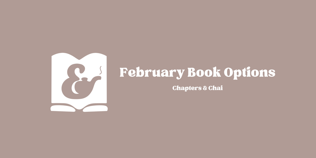 February Book Options - Chapters & Chai Book Club