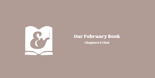 Our February Book - Chapters & Chai Book Club