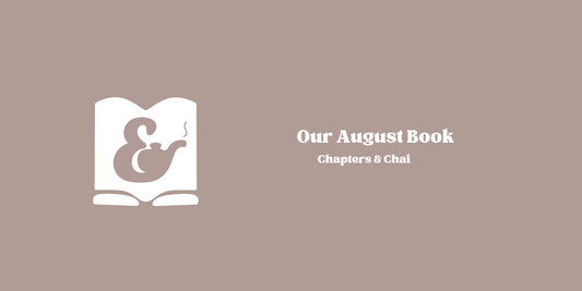 Our August Book | Chapters & Chai Book Club